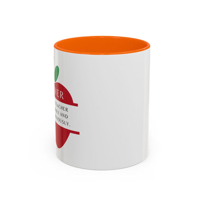 Teacher Coffee Mug – “I became a teacher for the money and glamour. Obviously.”