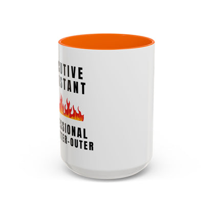 Executive Assistant Coffee Mug - "Professional Fire-Putter-Outer"