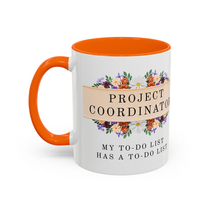 Project Coordinator Funny Floral Mug – “My to-do list has a to-do list.”