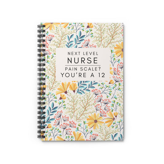 Nurse Floral Notebook – "Pain Scale? You’re a 12."