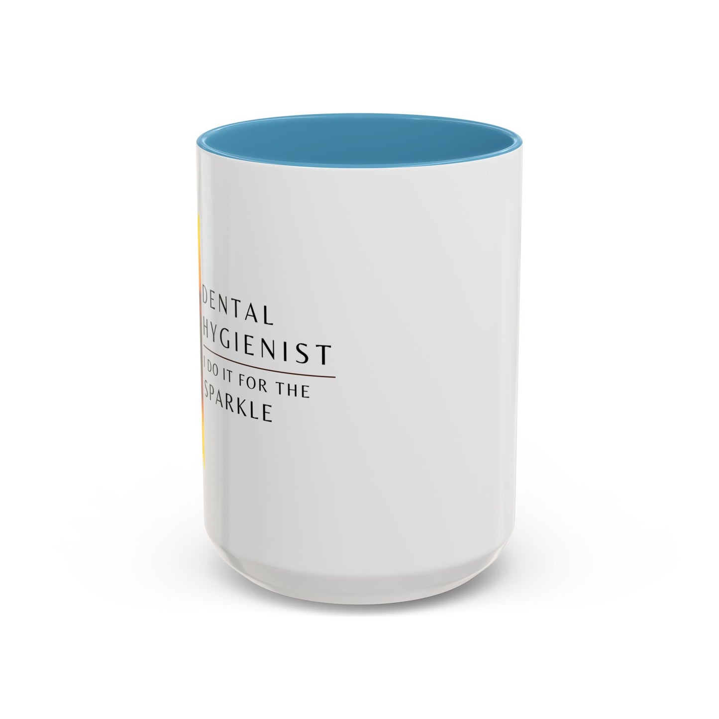 Dental Hygienist Sunflower Coffee Mug – "I Do It for the Sparkle"