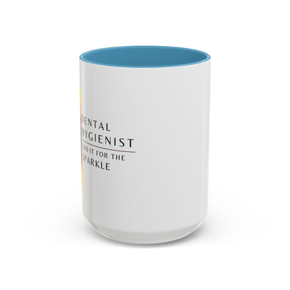 Dental Hygienist Sunflower Coffee Mug – "I Do It for the Sparkle"
