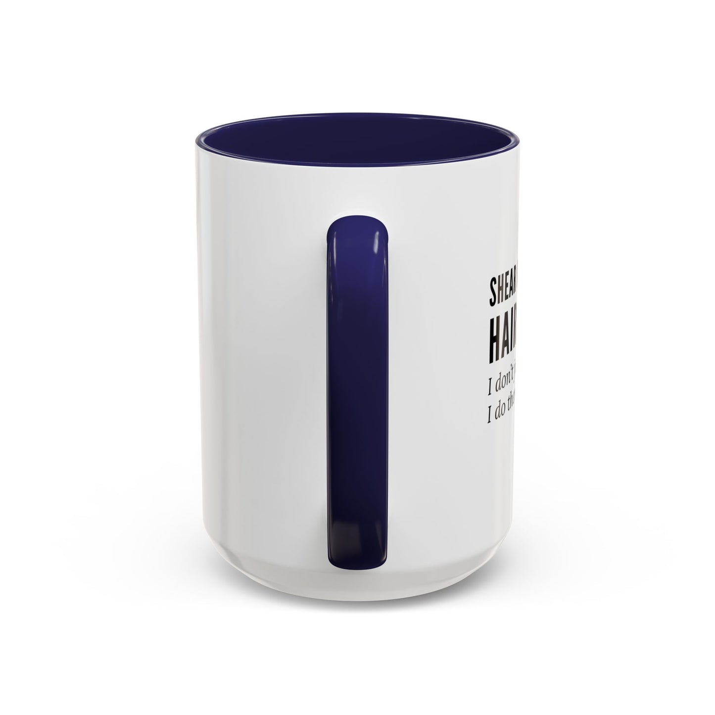 Hairstylist Coffee Mug – “I Don’t Just Do Hair, I Do Therapy with Scissors.”