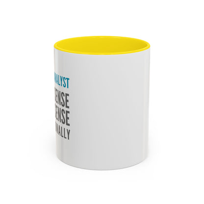 Business Analyst Coffee Mug – “I Make Sense of Nonsense…Professionally”
