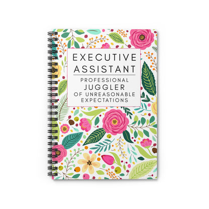 Executive Assistant Floral Spiral Notebook - "Professional juggler of unreasonable expectations."