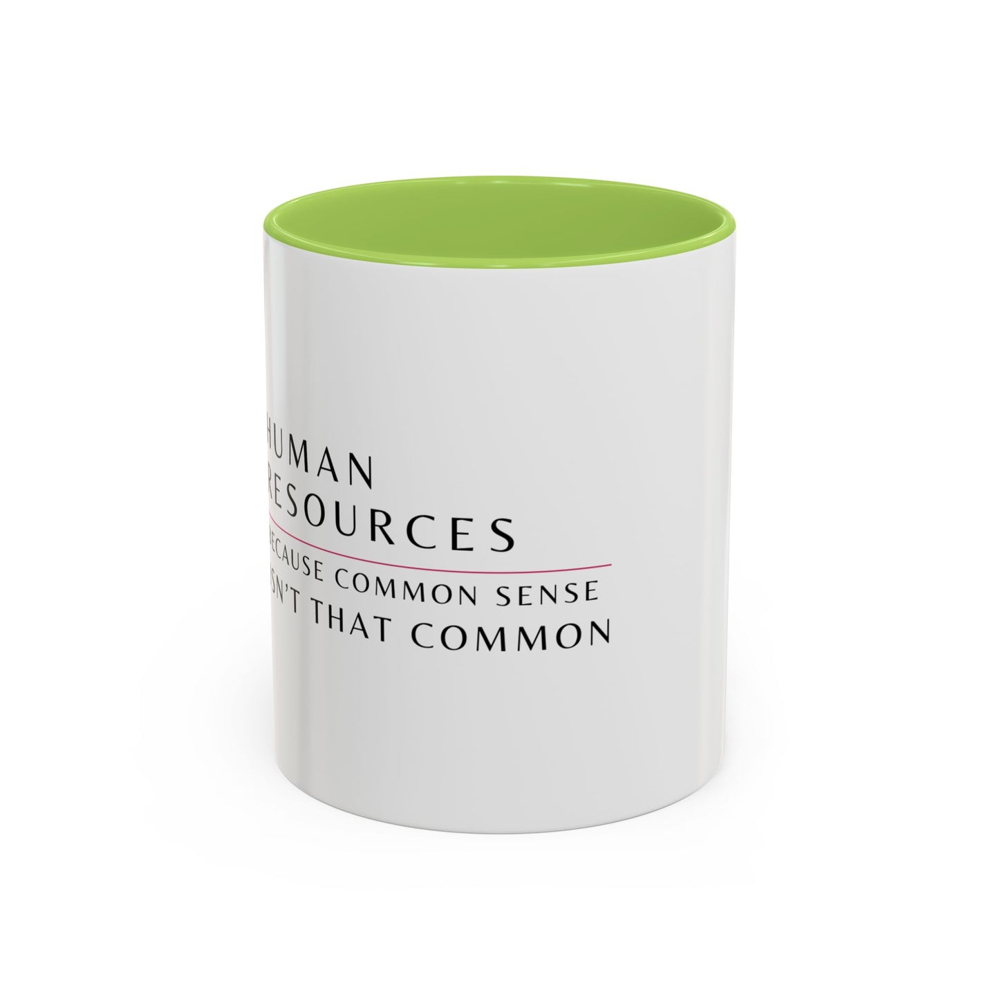Human Resources Floral Coffee Mug: "Because Common Sense Isn’t That Common"
