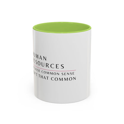 Human Resources Floral Coffee Mug: "Because Common Sense Isn’t That Common"