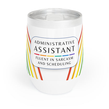 Administrative Assistant Wine Tumbler – “Fluent in sarcasm and scheduling”