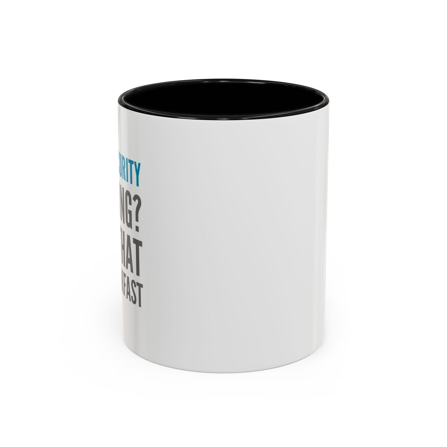 Cybersecurity Coffee Mug - "Phishing? I Eat That for Breakfast."