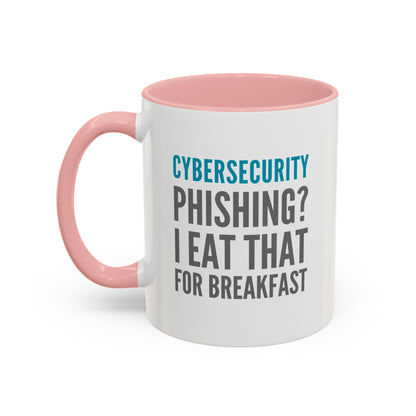 Cybersecurity Coffee Mug - "Phishing? I Eat That for Breakfast."