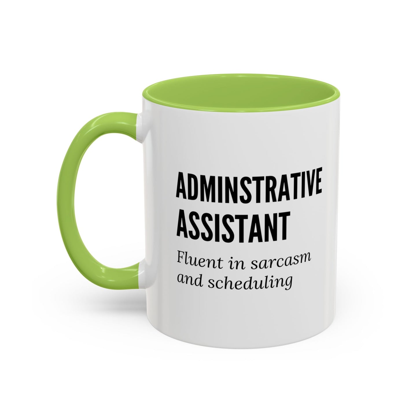Administrative Assistant Coffee Mug: "Fluent in Sarcasm and Scheduling"