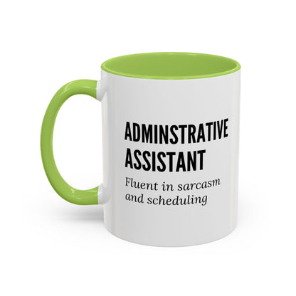 Administrative Assistant Coffee Mug: "Fluent in Sarcasm and Scheduling"