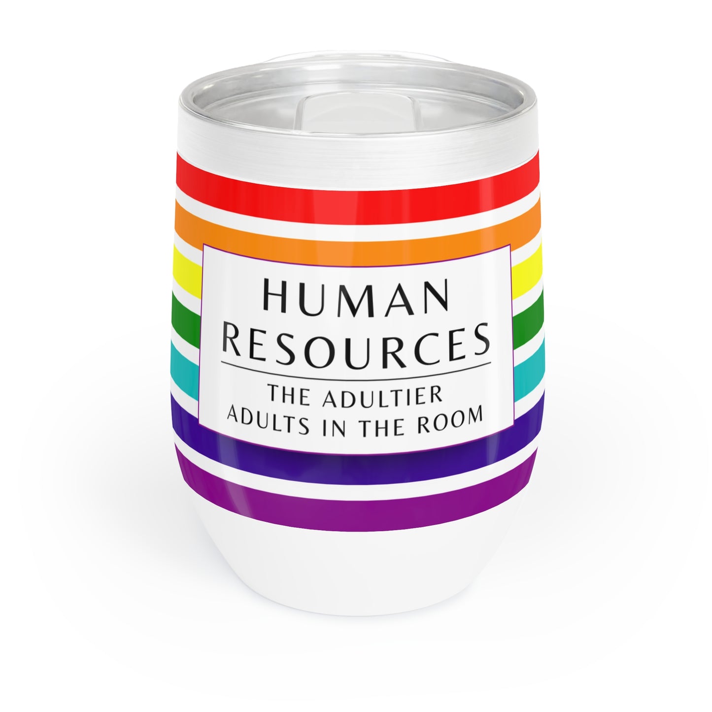 Human Resources Wine Tumbler – “The adultier adults in the room”