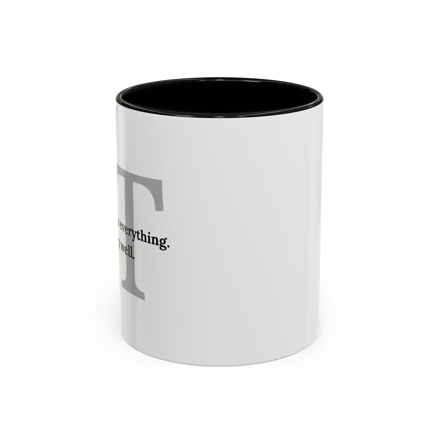 Information Technology Coffee Mug: "I Can Access Everything—Sleep Well"