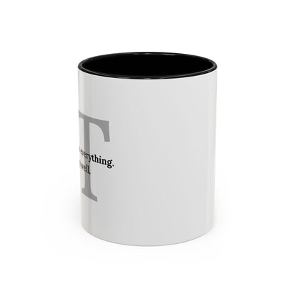 Information Technology Coffee Mug: "I Can Access Everything—Sleep Well"
