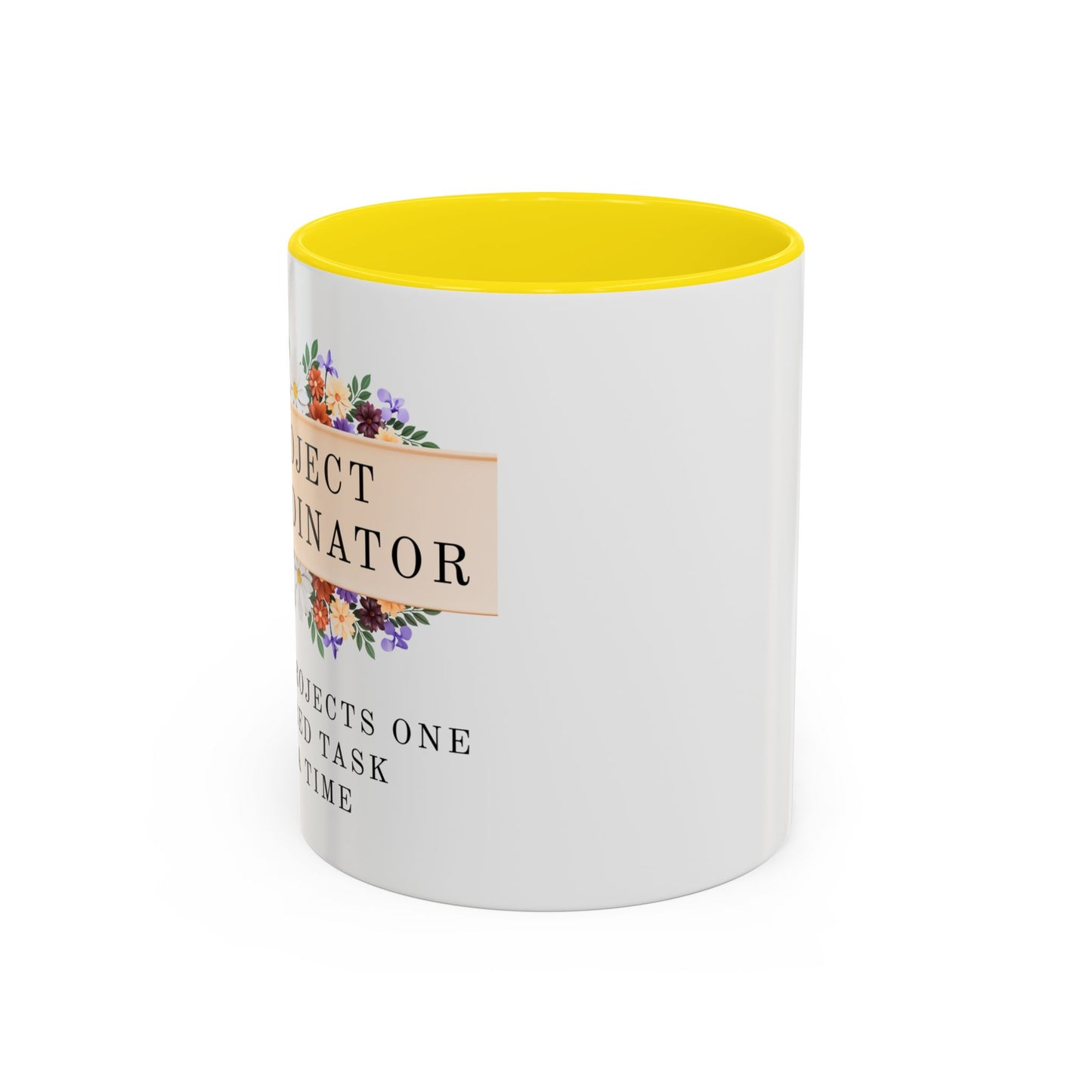 Project Coordinator, Funny Floral Mug – “Saving projects one ignored task at a time.”