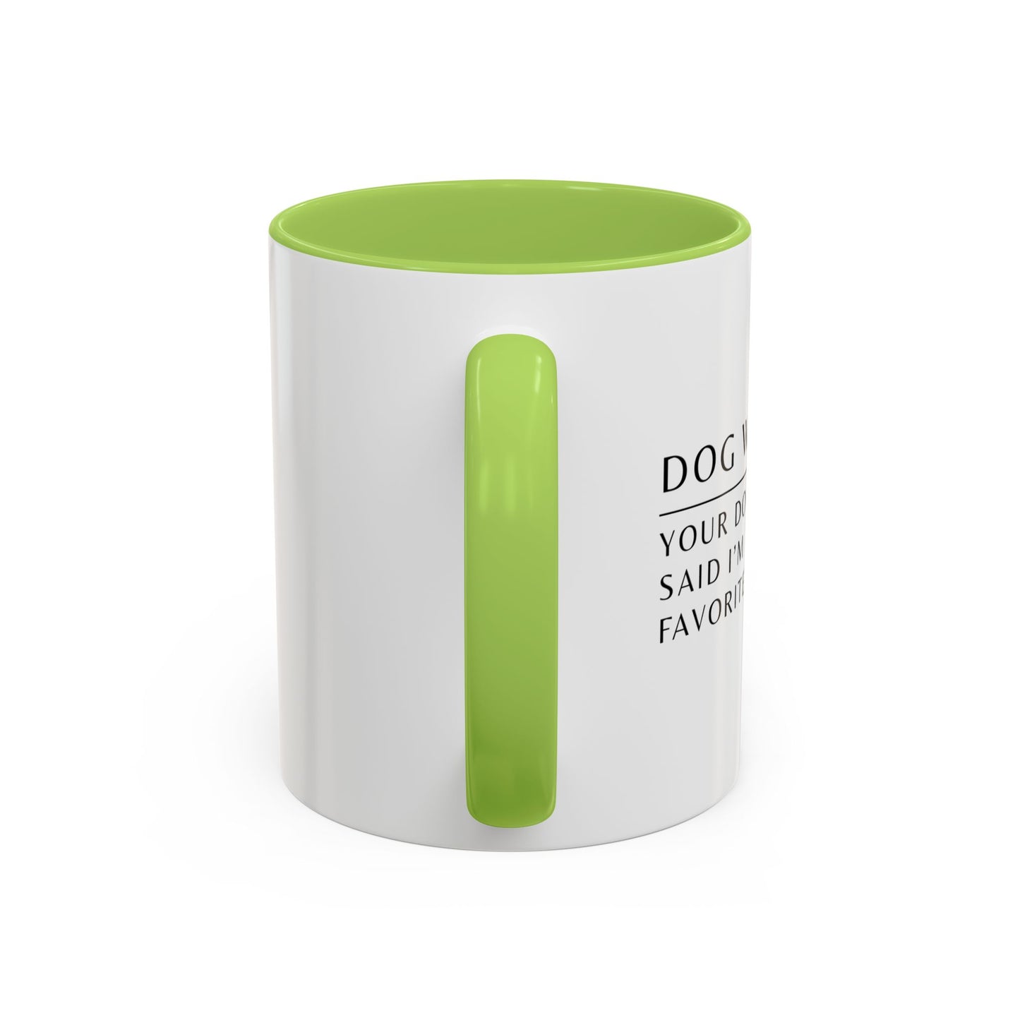 Dog Walker Coffee Mug – “Your dog called. Said I’m their favorite.”