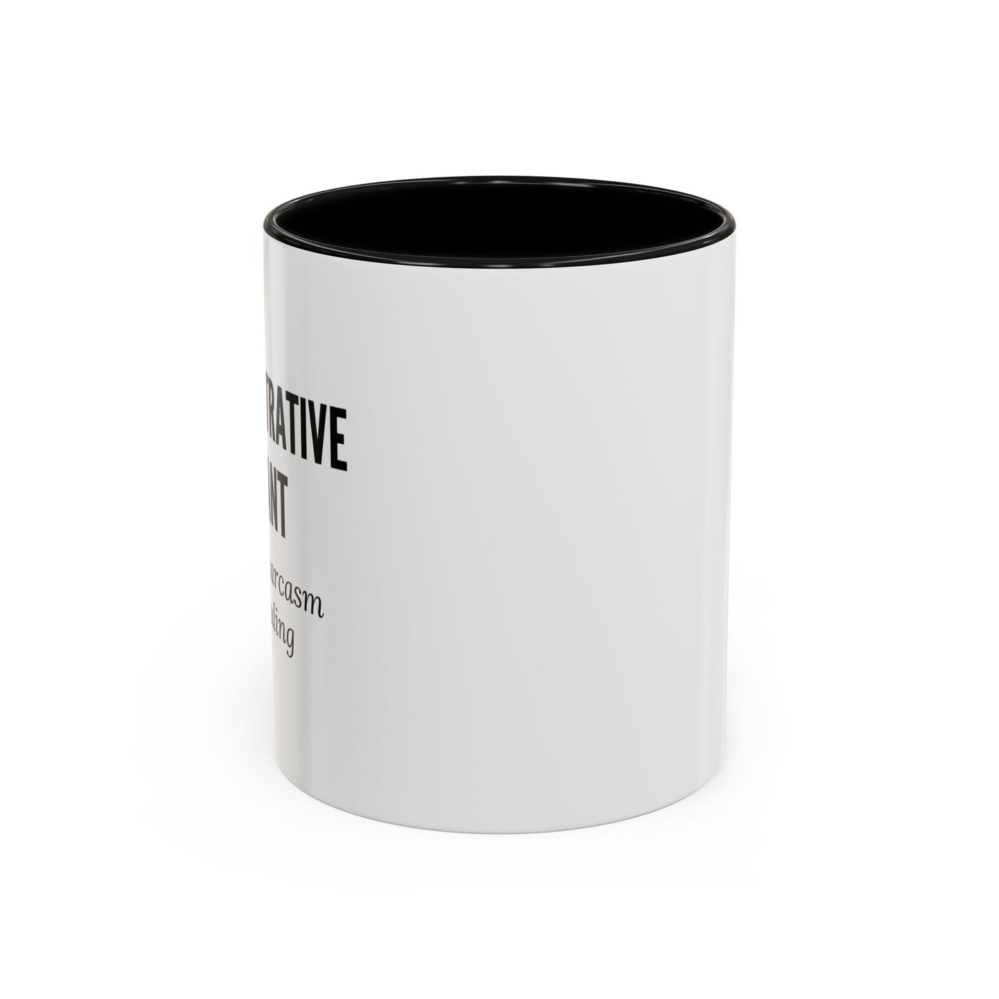 Administrative Assistant Coffee Mug: "Fluent in Sarcasm and Scheduling"
