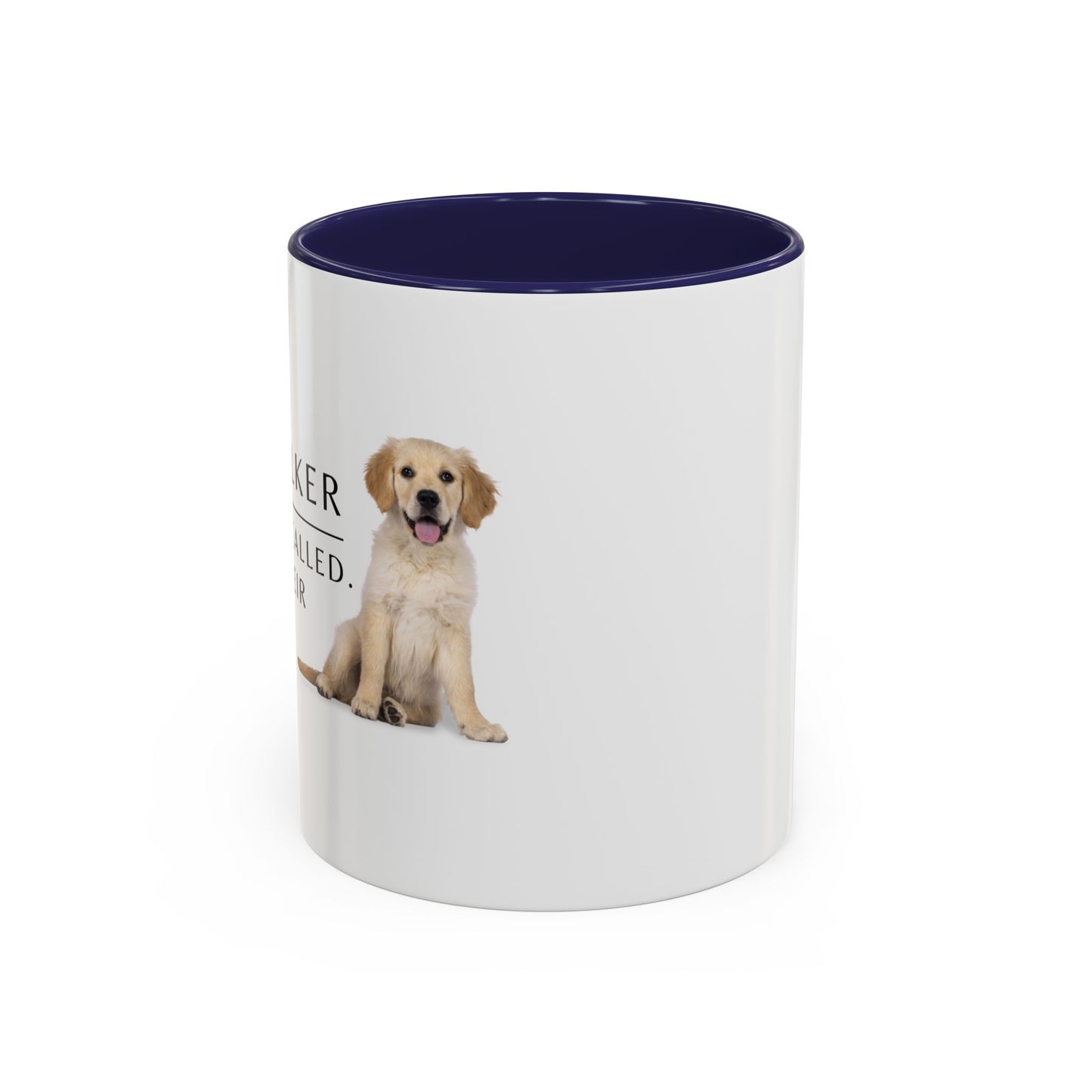 Dog Walker Coffee Mug – “Your dog called. Said I’m their favorite.”
