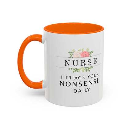 Nurse Floral Coffee Mug – "I Triage Your Nonsense Daily"