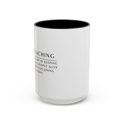 Teacher Coffee Mug – “The art of keeping small humans alive while explaining fractions”