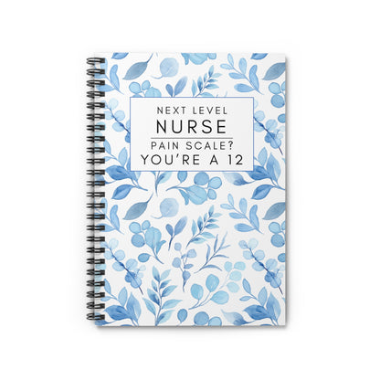 Nurse Blue Floral Notebook – "Pain Scale? You’re a 12."
