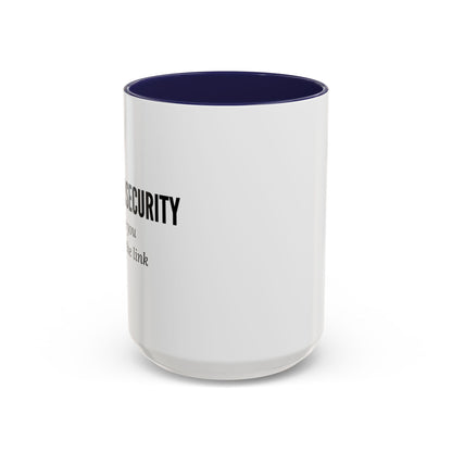 Cybersecurity Coffee Mug - "Because You Clicked the Link"