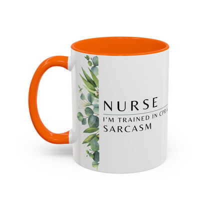 Nurse Coffee Mug – "I’m Trained in CPR and Sarcasm"