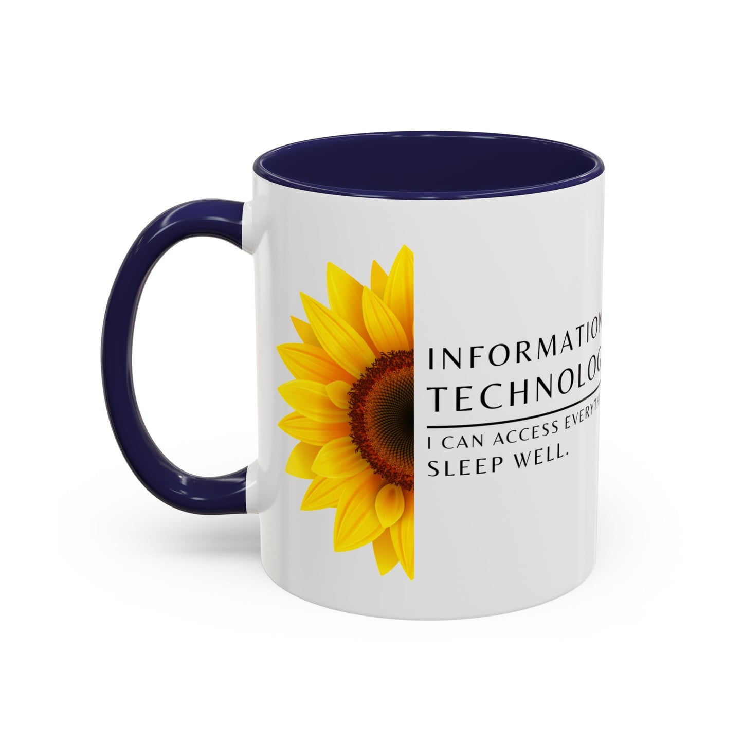 Information Technology Coffee Mug: "I Can Access Everything—Sleep Well"