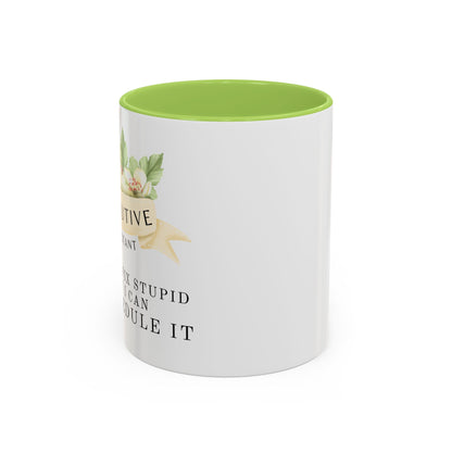 Executive Assistant Floral Coffee Mug - "Can't Fix Stupid"