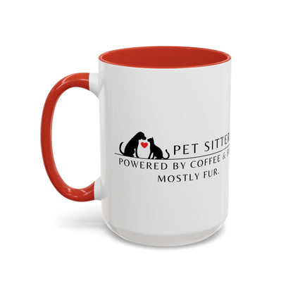 Pet Sitter Coffee Mug – “Powered by coffee and fur. Mostly fur.”