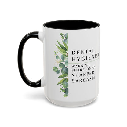 Dental Hygienist Coffee Mug – "Warning: Sharp Tools, Sharper Sarcasm"