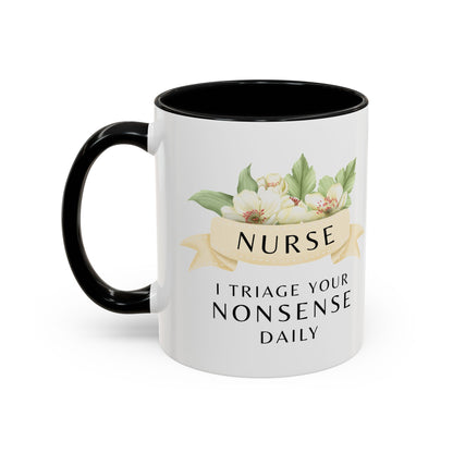 Nurse Floral Coffee Mug – "I Triage Your Nonsense Daily"