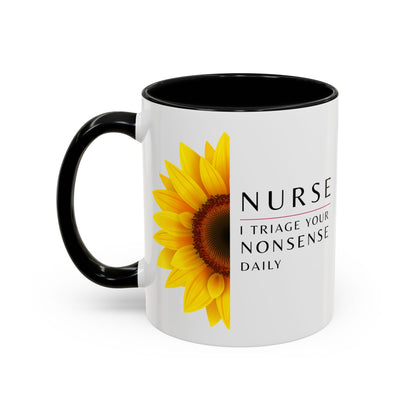 Nurse Sunflower Coffee Mug – "I Triage Your Nonsense Daily"
