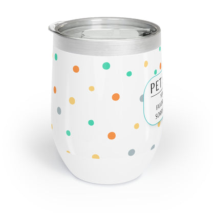 Pet Sitter Wine Tumbler – “Your Dog’s Favorite Person. Sorry. Not Sorry.”
