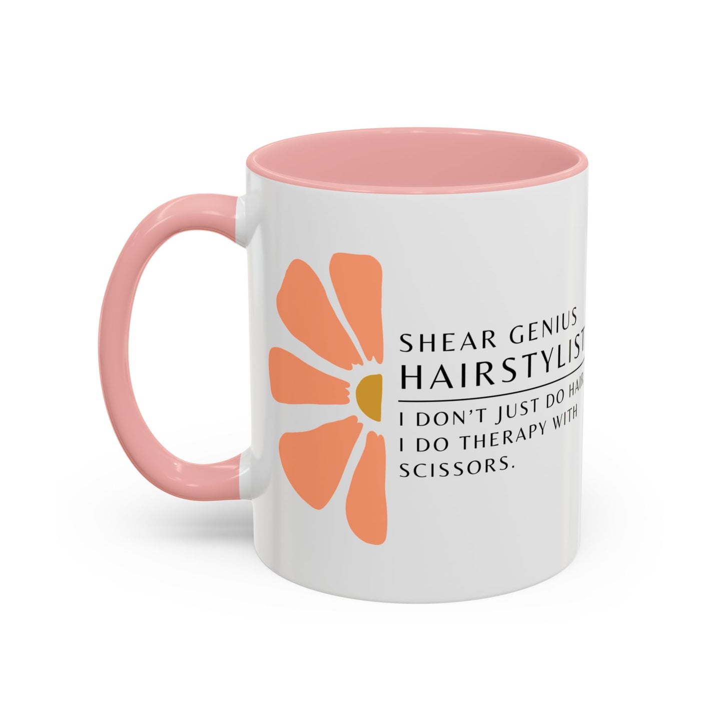 Hairstylist Coffee Mug – “I Don’t Just Do Hair, I Do Therapy with Scissors.”
