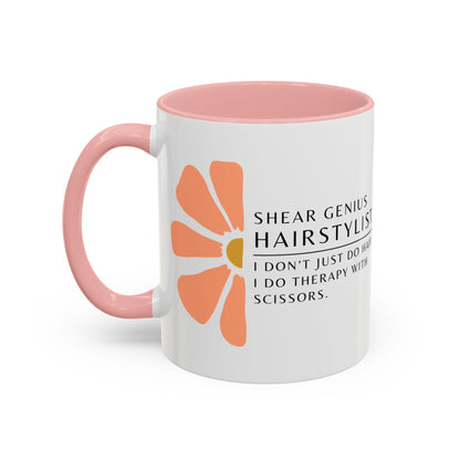 Hairstylist Coffee Mug – “I Don’t Just Do Hair, I Do Therapy with Scissors.”