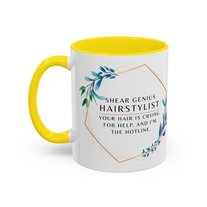 Hairstylist Coffee Mug – “Your Hair Is Crying for Help, and I’m the Hotline.”