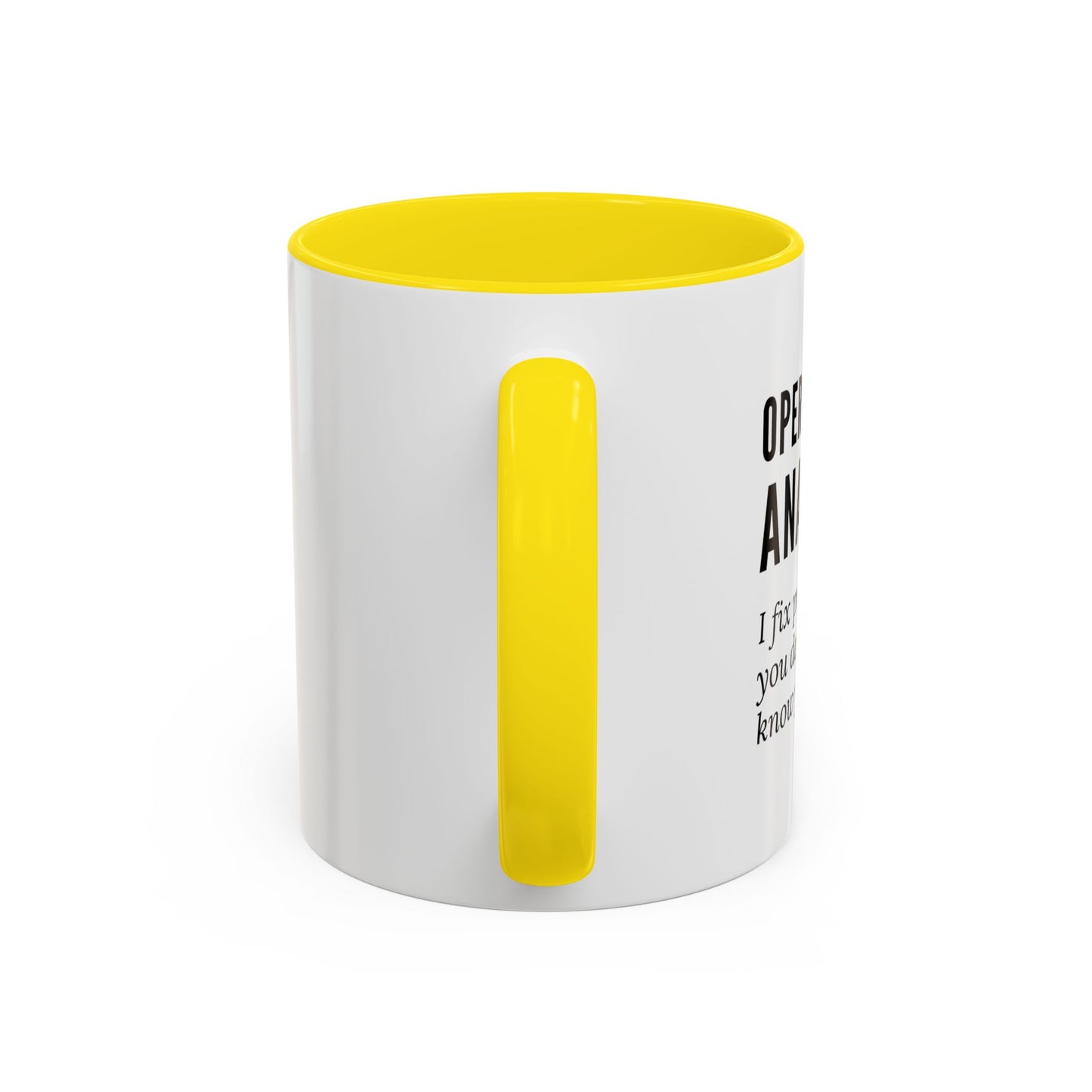 Operations Analyst Coffee Mug – “I Fix Problems You Don’t Even Know You Have”