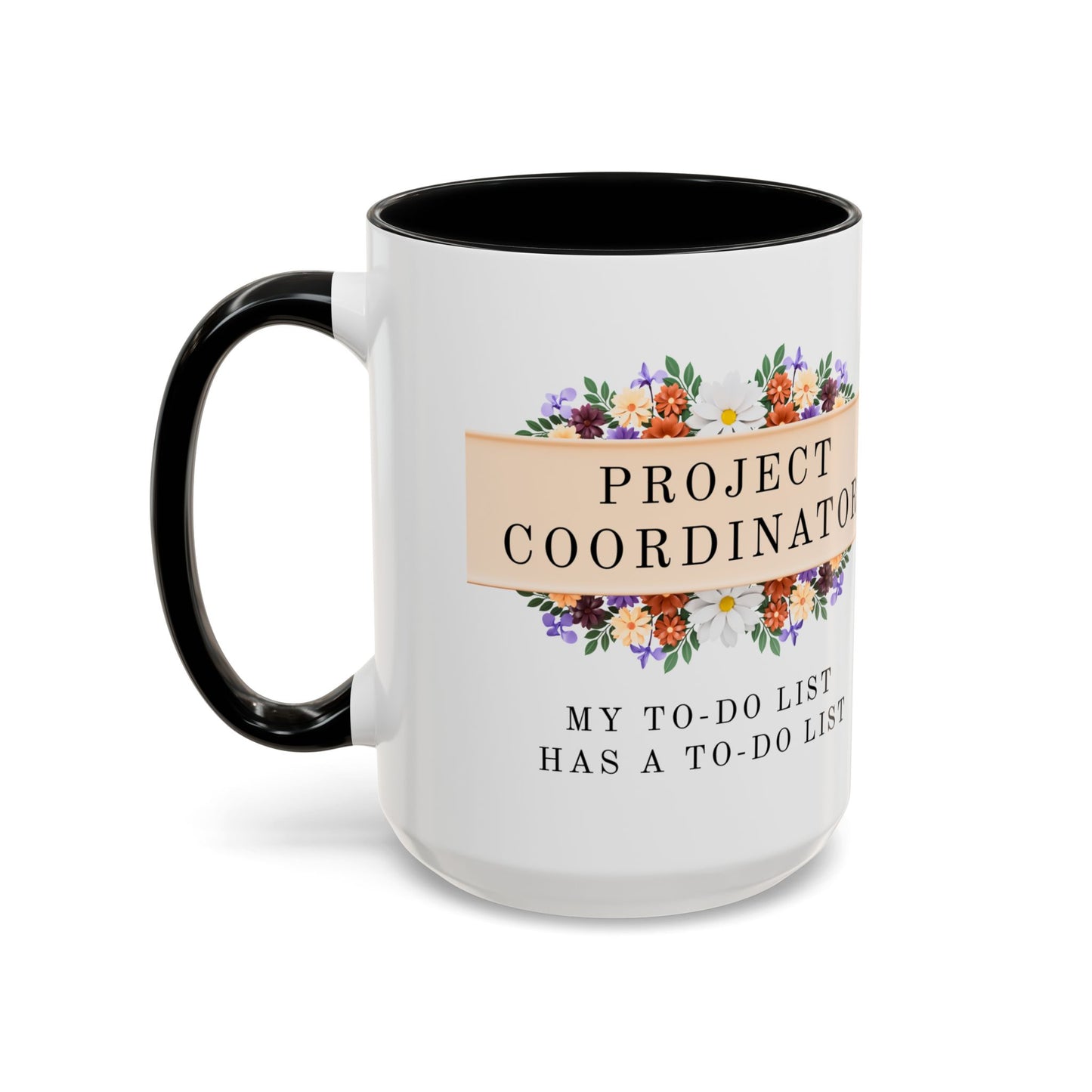 Project Coordinator Funny Floral Mug – “My to-do list has a to-do list.”