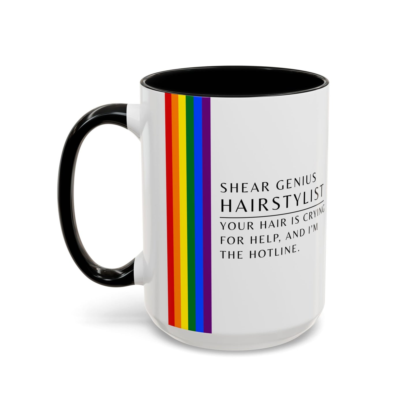 Hairstylist Mug – “Your Hair Is Crying for Help, and I’m the Hotline.”