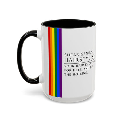 Hairstylist Mug – “Your Hair Is Crying for Help, and I’m the Hotline.”