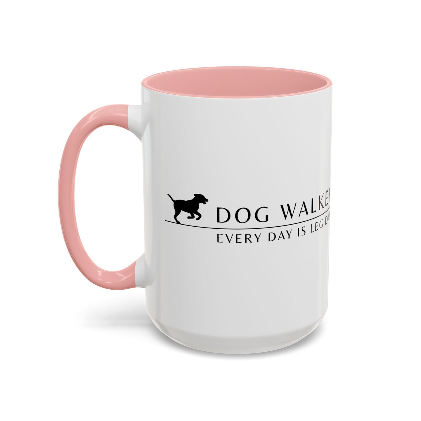 Dog Walker Coffee Mug – “Every day is leg day.”