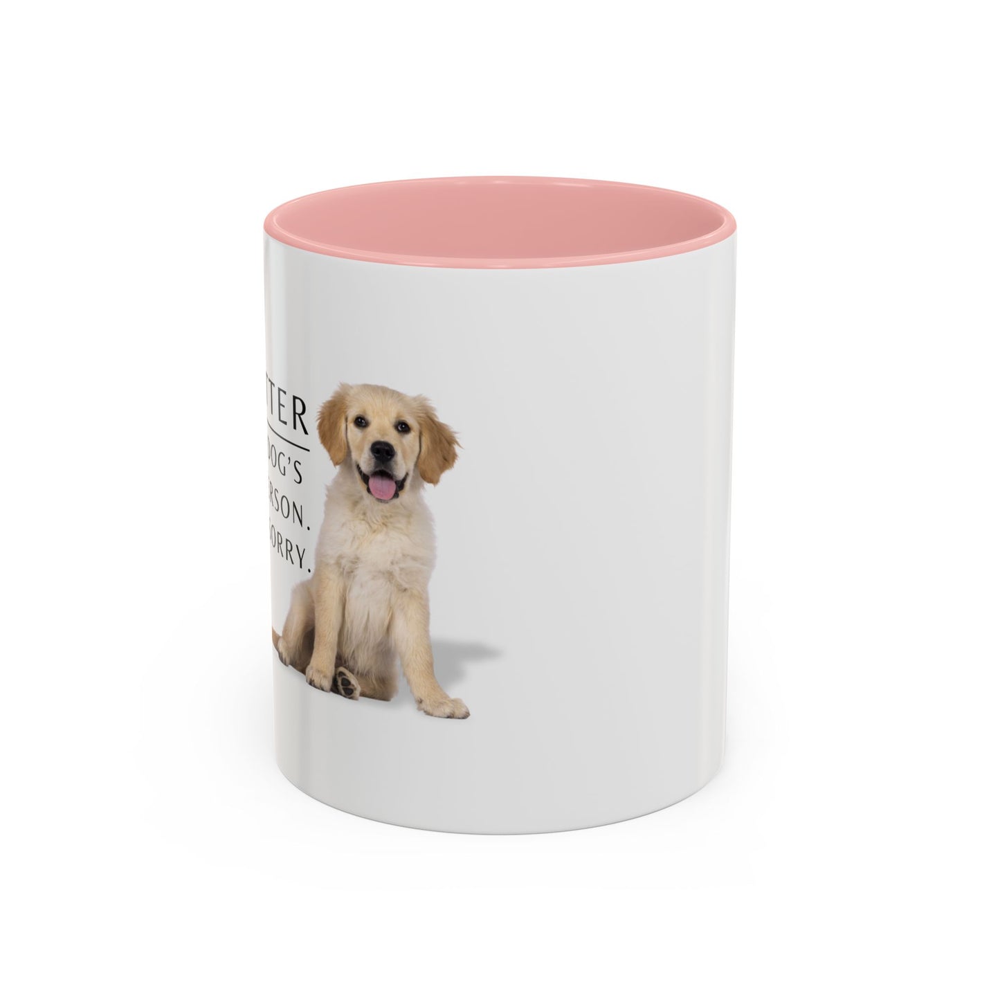 Pet Sitter Coffee Mug – “Your dog’s favorite person. Sorry. Not sorry.”