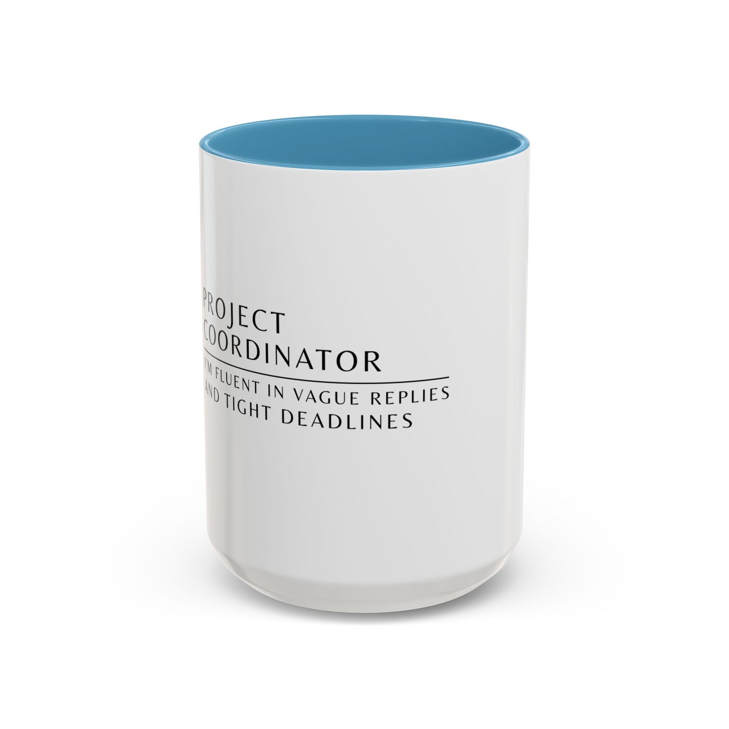 Project Coordinator Rainbow Coffee Mug – “I’m fluent in vague replies and tight deadlines.”
