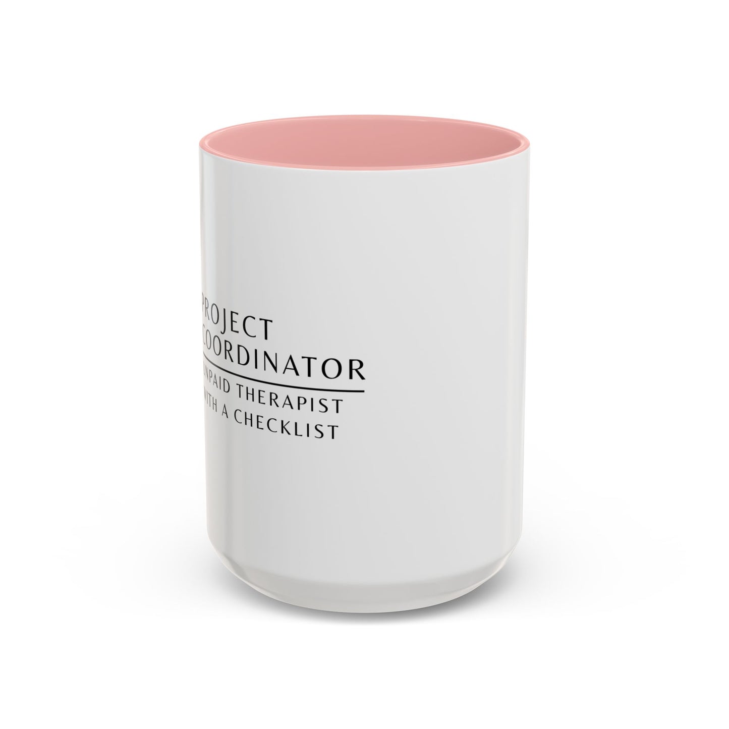 Project Coordinator Sunflower Coffee Mug – “Unpaid therapist with a checklist.”