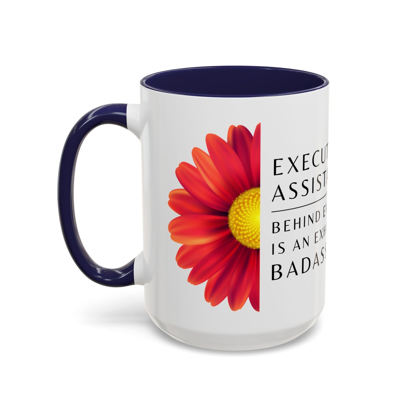Executive Assistant Floral Coffee Mug – “Behind every exec is an exhausted badass.”