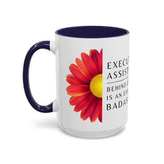 Executive Assistant Floral Coffee Mug – “Behind every exec is an exhausted badass.”