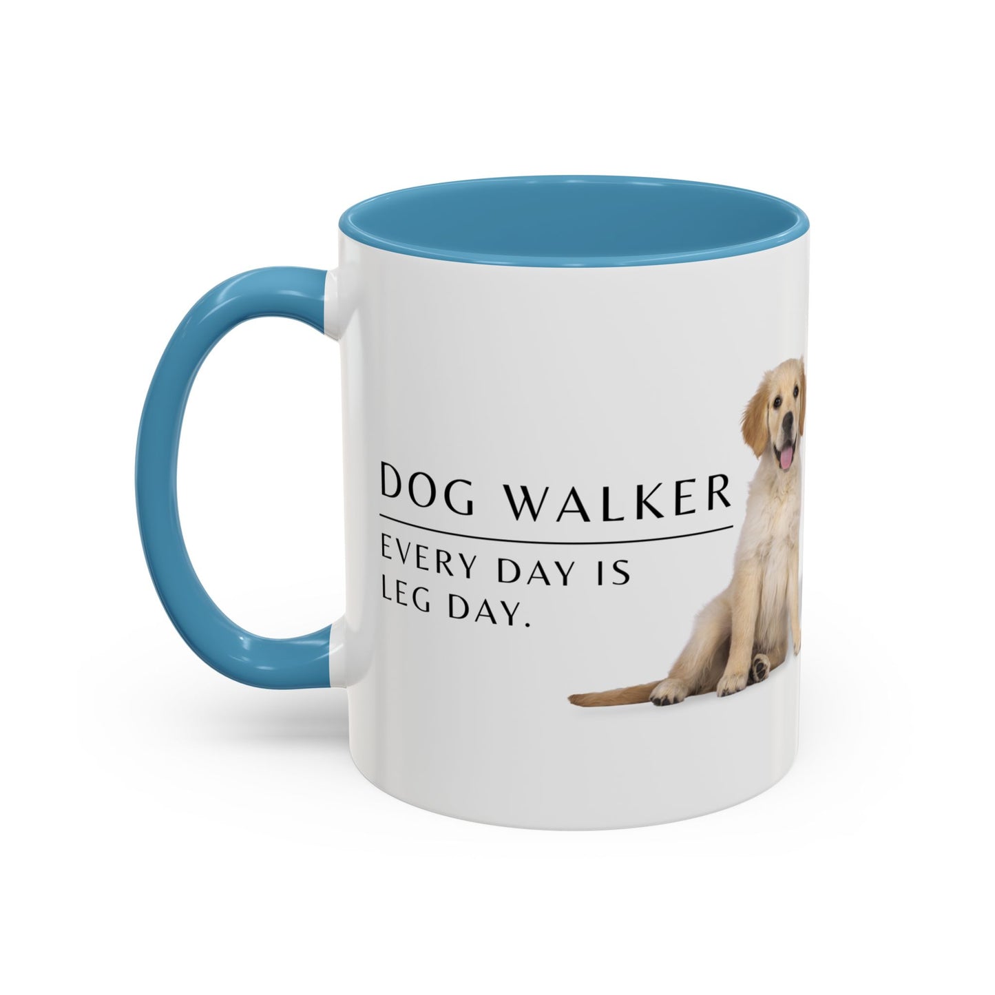 Dog Walker Coffee Mug – “Every day is leg day.”
