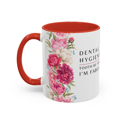 Dental Hygienist Floral Coffee Mug – "Tooth Be Told, I’m Fabulous"